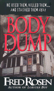 Body Dump - Rosen, Fred