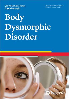 Body Dysmorphic Disorder - Khemlani-Patel, Sony, and Neziroglu, Fugen