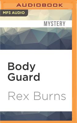 Body Guard - Burns, Rex