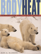 Body Heat: Temperature and Life on Earth