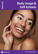 Body Image & Self-Esteem: Issues: PSHE & RSE Resources For Key Stage 3 & 4