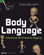 Body Language: Advanced 3D Character Rigging