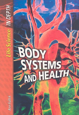 Body Systems and Health - Fullick, Ann