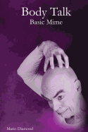 Body Talk: Basic Mime