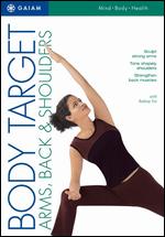 Body Target: Arms, Back & Shoulders - Steve Adams; Ted Landon