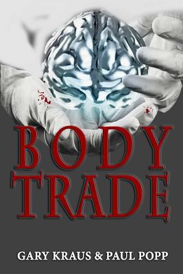 Body Trade - Popp, Paul, and Kraus, Gary