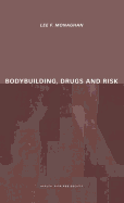 Bodybuilding, Drugs and Risk
