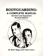 Bodyguarding: A Complete Manual - Rapp, Burt, and Lesce, Tony