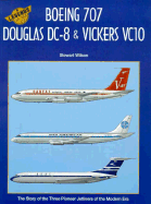 Boeing 707 Douglas DC-8 and Vickers Vc10