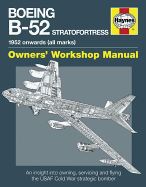 Boeing B-52 Stratofortress Manual: 1952 onwards (all marks)