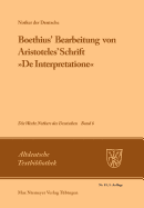 Boethius' Bearbeitung Von Aristoteles' Schrift ?De Interpretatione�
