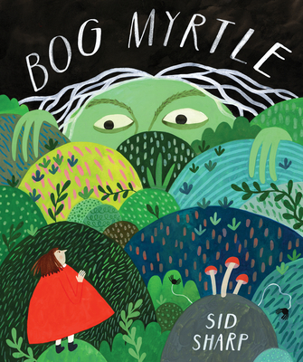 Bog Myrtle - Sharp, Sid