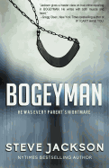 Bogeyman: He Was Every Parent's Nightmare