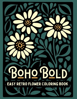 Boho Bold Easy Retro Flower Coloring Book - Studio, Spectra