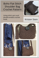 Boho Flat Stitch Shoulder Bag Crochet Pattern: Using tshirt yarn and double-ended crochet hook