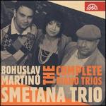 Bohuslav Martinu: The Complete Piano Trios