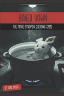Boiled Down: A Movie Synopsis Guessing Game