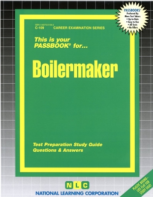 Boilermaker: Test Preparation Study Guide Questions & Answers - National Learning Corporation