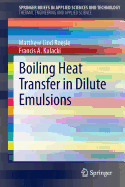 Boiling Heat Transfer in Dilute Emulsions