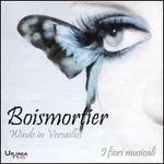 Boismortier: Winds in Versailles