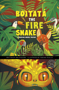 Boitat� the Fire Snake: A Brazilian Graphic Folktale