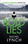 Bold Lies: DI Kelly Porter Book Five