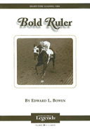 Bold Ruler: Thoroughbred Legends