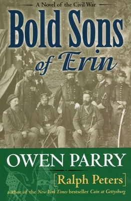 Bold Sons of Erin - Peters, Ralph, and Parry, Owen