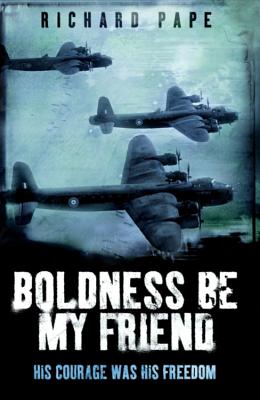 Boldness Be My Friend - Pape, Richard