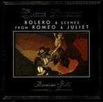 Bolero & Scenes from Romeo & Juliet
