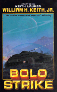 Bolo Strike - Keith, William H, Jr., and Laumer, Keith (Creator)