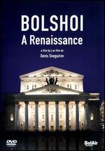Bolshoi: A Renaissance - 