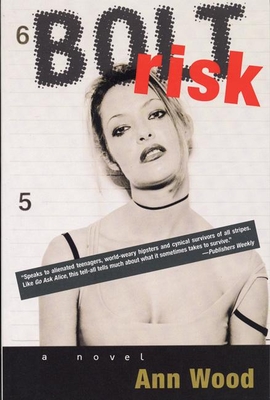Bolt Risk - Wood, Ann