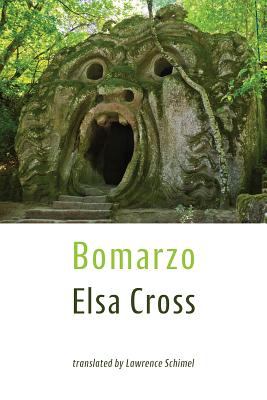 Bomarzo - Cross, Elsa, and Schimel, Lawrence (Translated by)
