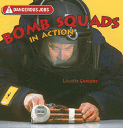 Bomb Squads in Action