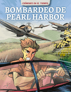 Bombardeo de Pearl Harbor (Bombing of Pearl Harbor)