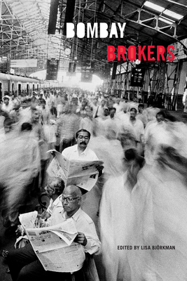 Bombay Brokers - Bj�rkman, Lisa (Editor)