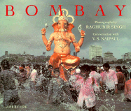 Bombay - Singh, Raghubir, and Naipaul, V S (Designer)