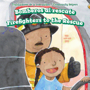 Bomberos Al Rescate / Firefighters to the Rescue
