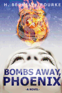 Bombs Away, Phoenix