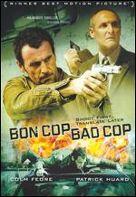 Bon Cop Bad Cop - Erik Canuel