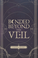 Bonded Beyond the Veil