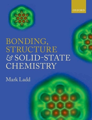 Bonding, Structure and Solid-State Chemistry - Ladd, Mark