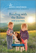 Bonding with the Babies: An Uplifting Inspirational Romance