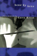 Bone by Bone - Krist, Gary