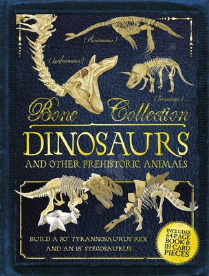 Bone Collection: Dinosaurs and Other Prehistoric Animals - Colson, Rob
