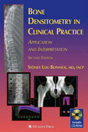 Bone Densitometry in Clinical Practice: Application and Interpretation