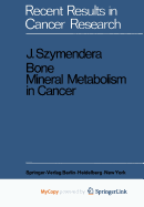 Bone mineral metabolism in cancer