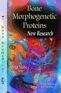 Bone Morphogenetic Proteins: New Research