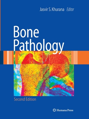 Bone Pathology - Khurana, Jasvir S (Editor)